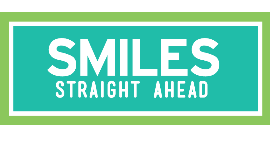 LOL Dental Office Sign: Smiles Straight Ahead